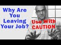 Why Are You Leaving Your Job?  "HOW TO ANSWER..."