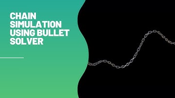 Chain Simulation Using Bullet Solver