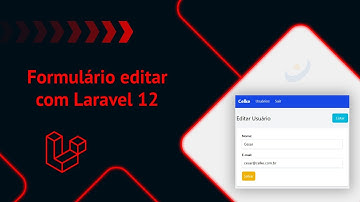 #6 - Como cria formulário editar com Laravel 12