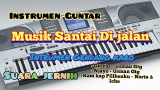 #Gendang Karo | Instrumen Guntar | Musik Santai di Jalan