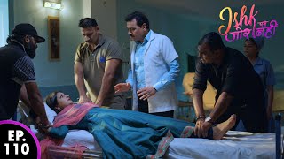 दादी अपने पत्ते खेलती हैं | Ishk Par Zor Nahi | Ep 110 - Full Episode