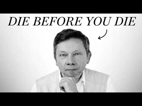 Eckhart Tolle: The Secret of Life Is to Die Before You Die