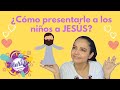 CÓMO ENSEÑARLE A LOS NIÑOS SOBRE JESÚS | MINISTERIO INFANTIL