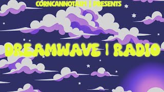 DREAMWAVE Radio | Relaxing Music to Sleep or Study to | v4