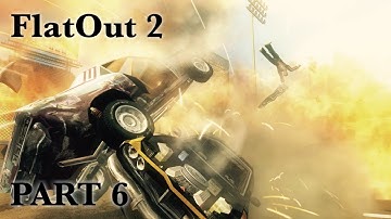 FLATOUT 2 I PART 6 I PC I 720P 60 FPS