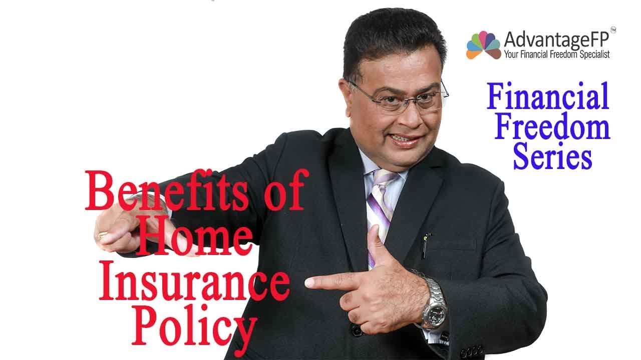 Benefits of Home Insurance Policy