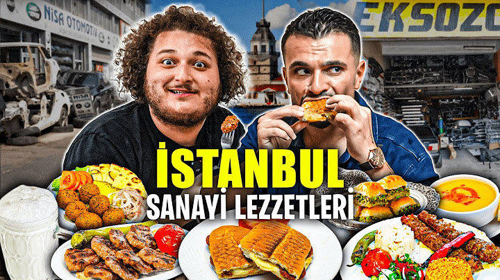 İSTANBUL SANAYİ LEZZETLERİNİ DENEDİK ! w/@MesutCanTomay