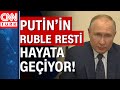 Putin, kararnameyi imzaladı! Rusya'dan Ruble resti! Rusya'ya gaz ödemesi Rubleyle yapılacak!