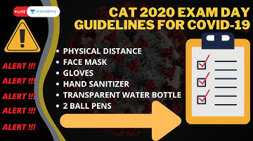 CAT 2020 Exam Day Guidelines for COVID-19 | Bhagyashree Ghosh | On Unacademy