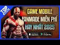 Top Game Mobile Fanmade Offline Hay Nhất 2025 | Game “Nhái” Toàn Thương Hiệu Nổi Tiếng