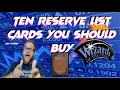 Ten Reserve List Cards You Should Buy