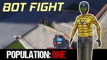 POPULATION: ONE - Testing Out the "Improved" Bots