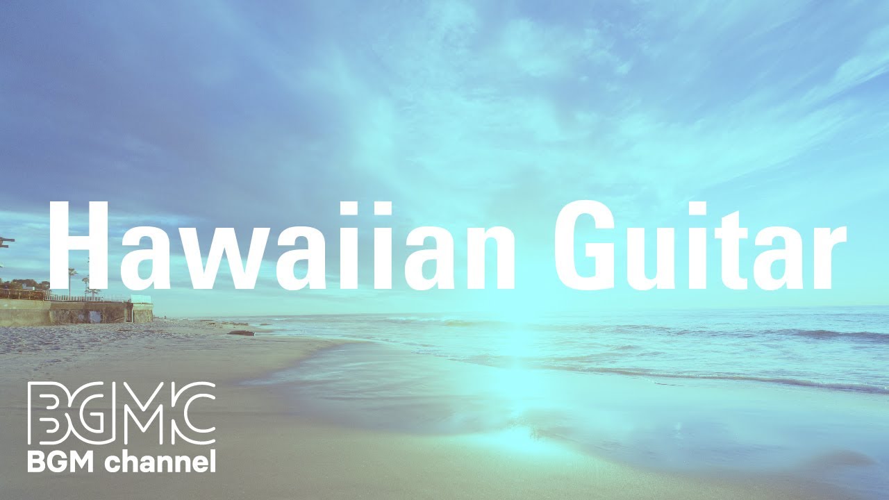 Joyful Summer Hawaiian Guitar Music Beach Music for Chill, Relax and
