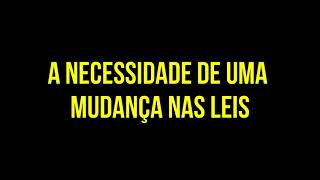 "peguinhas" - A NECESSIDADE DE UMA MUDANÇA NAS LEIS