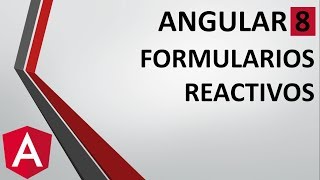 8-10 Introducción a los Formularios Reactivos | Programando en Angular 8