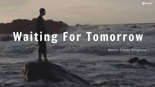 Waiting For Tomorrow – Martin Garrix Ringtone | Ringdd