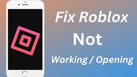 How to Fix Roblox Not Opening | How to Fix Roblox Crashing Problem