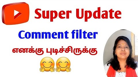 Yt studio app comment filter update in tamil  / Youtube super update