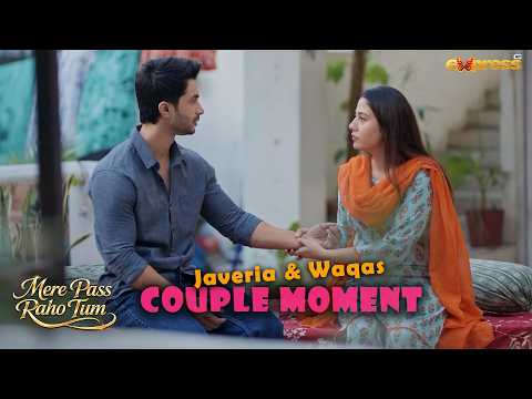 Couple Moment💕- Javeria & Waqas..!! | Mere Pass Raho Tum | Express Tv