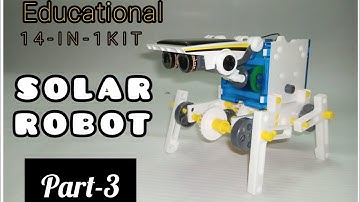 Solar Robot Quadru-bot Educational 14-IN-1KIT Part-3||@favoritehobbiestutorial