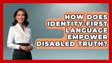 How Does Identity-first Language Empower Disabled Truth? - Your Disabled Truth