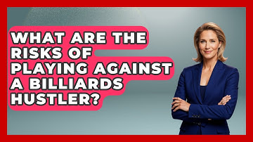 What Are the Risks of Playing Against a Billiards Hustler? | Billiards Hustlers
