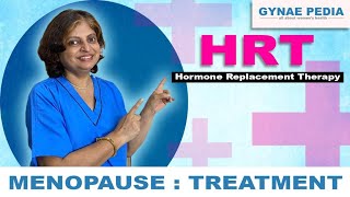 Treatment Of Menopause | Part 3: Hormone Replacement Therapy | रजोनिवृत्ति का उपचार |Hindi|Dr. Neera