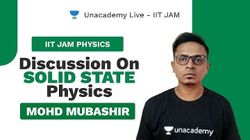 Discussion on Solid State Physics | JAM Physics | Mubashir | Unacademy Live
