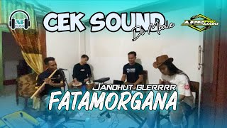 FATAMORGANA//Cek Sound sejuta umat dijamin glerr jernih