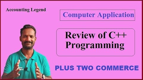 Review of C++ Programming|Computer Application|Plus Two Commerce