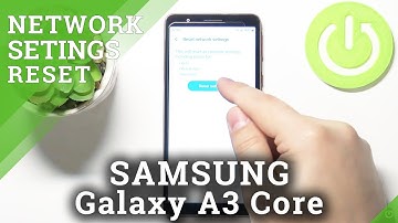 How to Reset Network Settings in SAMSUNG Galaxy A3 Core – Reset Network Defaults