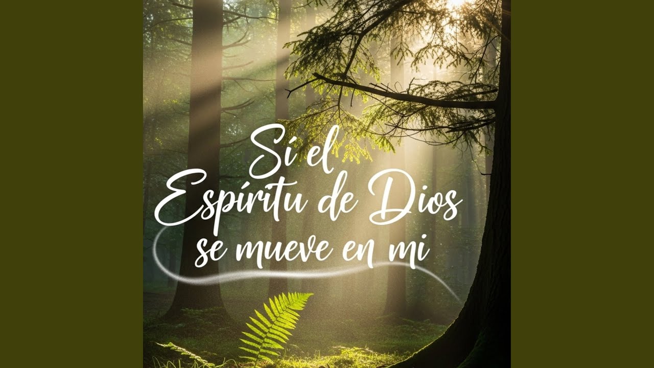 Si el Espíritu de Dios Se Mueve en Mi - YouTube