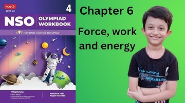NSO Class 4 , Chapter 6 , Force ,Work and Energy (NATIONAL SCIENCE OLYMPIAD)