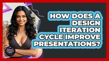 How Does A Design Iteration Cycle Improve Presentations? - Graphic Design Nerd
