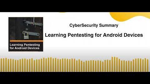 Learning Pentesting for Android Devices