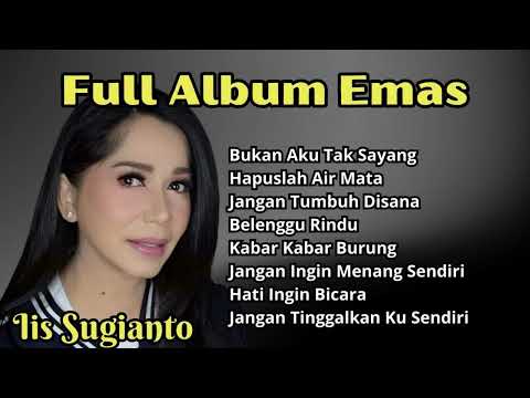 Iis Sugianto Full Album Emas  | Kompilasi Tembang Kangen 80an Terpopuler Iis Sugianto