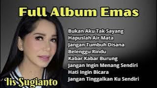 Iis Sugianto Full Album Emas  | Kompilasi Tembang Kangen 80an Terpopuler Iis Sugianto