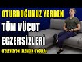 Oturduunuz yerden tm vcut egzerszler aktifizyo fiziktedavi boyunars