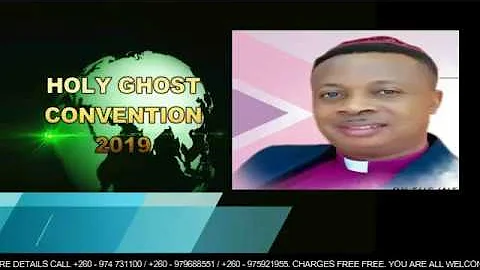 HOLY GHOST CONVENTION 2019 | DR. PROPHET EMMANUEL CHIBANGA.