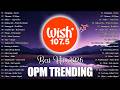 OPM Viral Playlist 2026 💗 Wish 107.5 Best Filipino Love Songs Mix