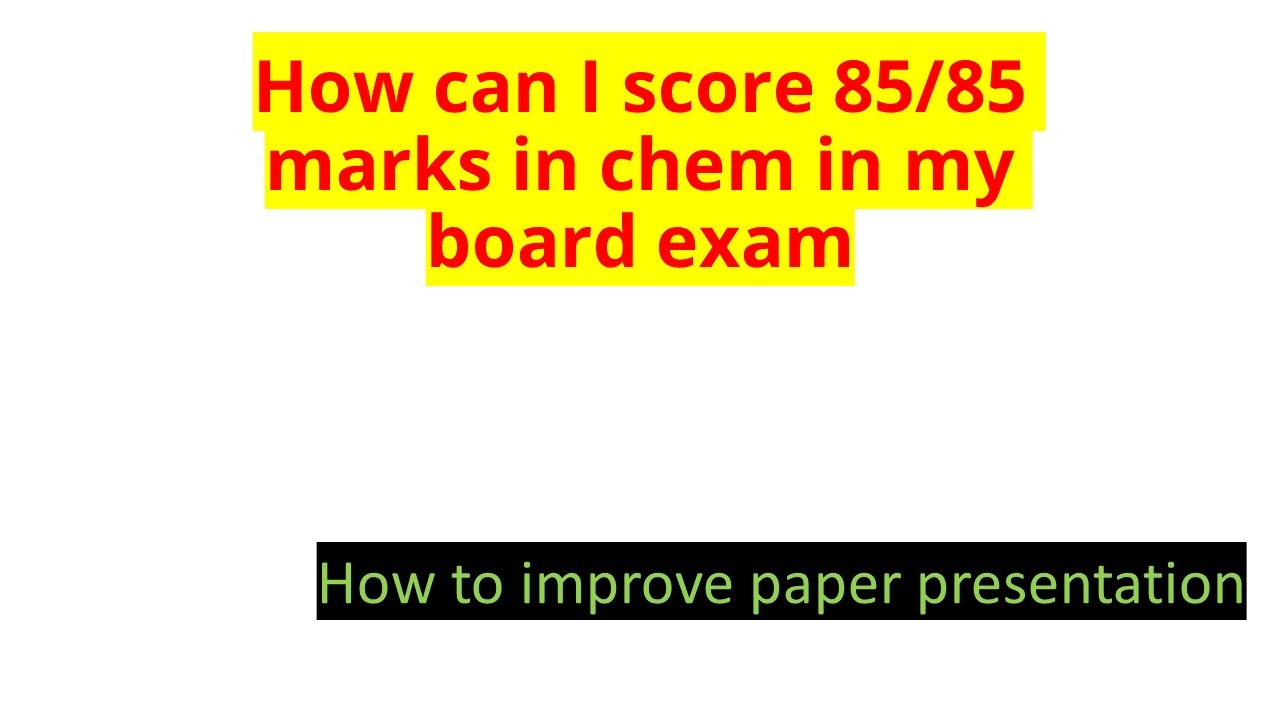 how to score 85/85 in chemistry in board exam YouTube