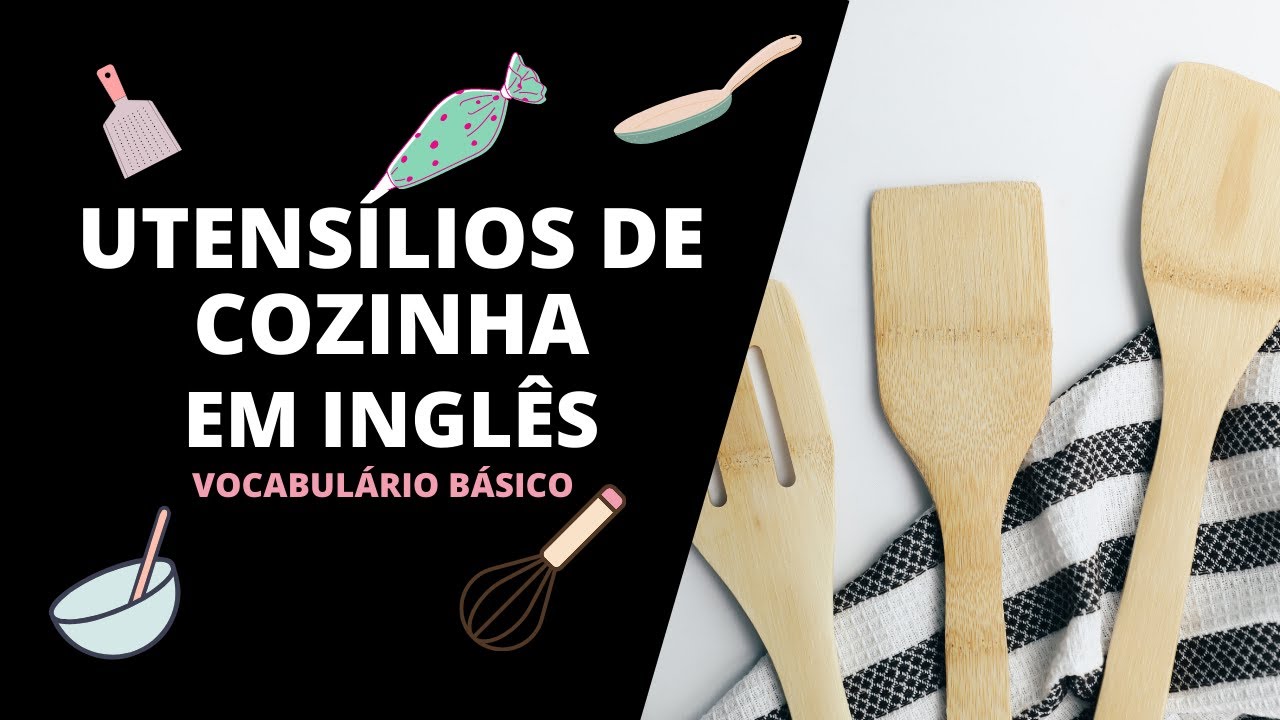 Vocabulário de Inglês: Utensílios de Cozinha