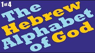 HEBREW ALPHABET OF GOD: Mystical Meaning of Hebrew Letters #1 of 4 – Rabbi Michael Skobac, Aleph Bet