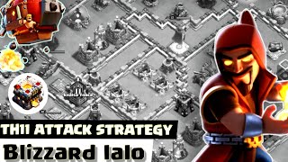 DESTROY TH11 BASES WITH BLIZZARD LALO ! CLASH OF CLANS - COC