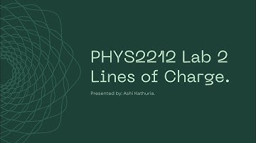 PHYS2212 Lab 2 – Lines of Charge