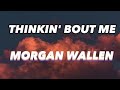 Morgan Wallen - Thinkin