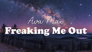 Ava Max - Freaking Me Out (Lyrics)