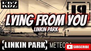 Linkin Park - Lying From You (Lyrics)