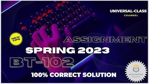 BT102 Assignment 03 Solution Spring 2023 ||BT102 Assignment Solution Spring 2023 |BT102-Microbiology