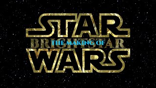 The Making of "Star Wars: Brightstar"